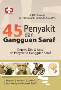 Image of 45 Penyakit dan Gangguan Saraf:Deteksi Dini & Atasi 45 Penyakit & Gangguan Saraf