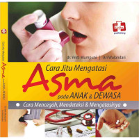 Image of Cara Jitu Mengatasi Asma Pada Anak & Dewasa:Cara Mencegah Mendeteksi & mengatasinya