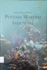 Image of Ikhtisar Kemaritiman: Potensi Maritim Indonesia