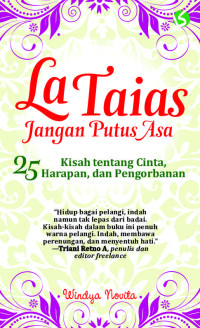 Image of La Taias Jangan Putus Asa:25 Kisah Tentang Cinta, Harapan, dan Pengorbanan