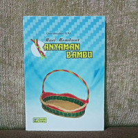 Image of Mari Membuat Anyaman Bambu