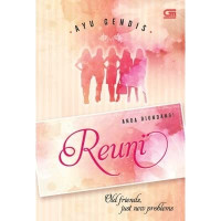 Image of Reuni:Old Friends, Just New Problems