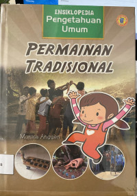 Image of Ensikiopedia pengetahuan Umum : Permainan Tradisional