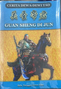 Image of Cerita Dewa-Dewi Tao : Guan Sheng Di Jun