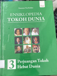 Image of Ensiklopedia tokoh dunia 3: Perjuangan Tokoh Hebat Dunia