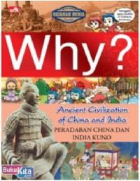 Image of Why? Ancient Civilization of China and India = Peradaban Cina dan India Kuno