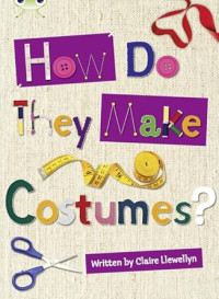 Image of How do They Make Costumes?