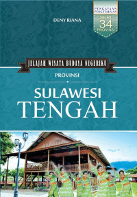Image of Jelajah Wisata Budaya Negeriku Provinsi Sulawesi Tengah