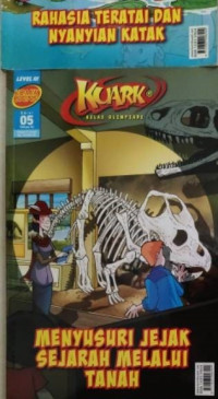 Image of Komik Sains Kuark Kelas Olimpiade Level III Edisi 05 Tahun XI:Menyusuri Jejak Sejarah Melalui Tanah