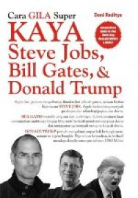 Image of Cara Gila Super kaya Steve Jobs, Bill gates& Donald Trump