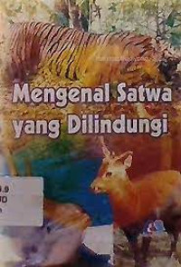 Image of Mengenal Satwa Yang Dilindungi