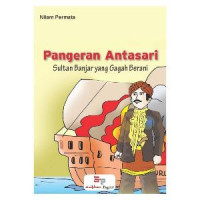 Image of Pangeran Antasari :Sultan Banjar Yang Gagah Berani