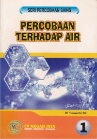 Image of Percobaan Terhadap Air:Seri Percobaan Sains