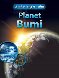 Image of Aku Ingin Tahu : Planet Bumi
