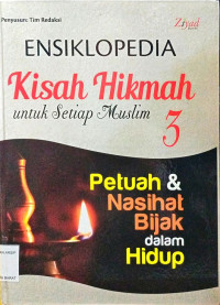 Image of Ensiklopedia kisah hikmah untuk setiap Muslim jilid 3 : Petuah dan nasihal bijak dalam hidup