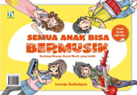 Image of Semua Anak Bisa Bermusik: gerbang menuju dunia musik yang indah