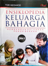 Image of Ensiklopedia keluarga bahagia jilid 5 : Membangun keluarga penuh berkah
