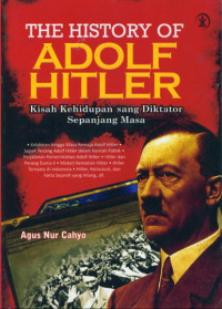Image of The History Of Adolf Hitler:Kisah Kehidupan Sang Diktator Sepanjang Masa