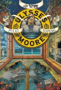 Image of Ulysses Moore:Pulau Topeng